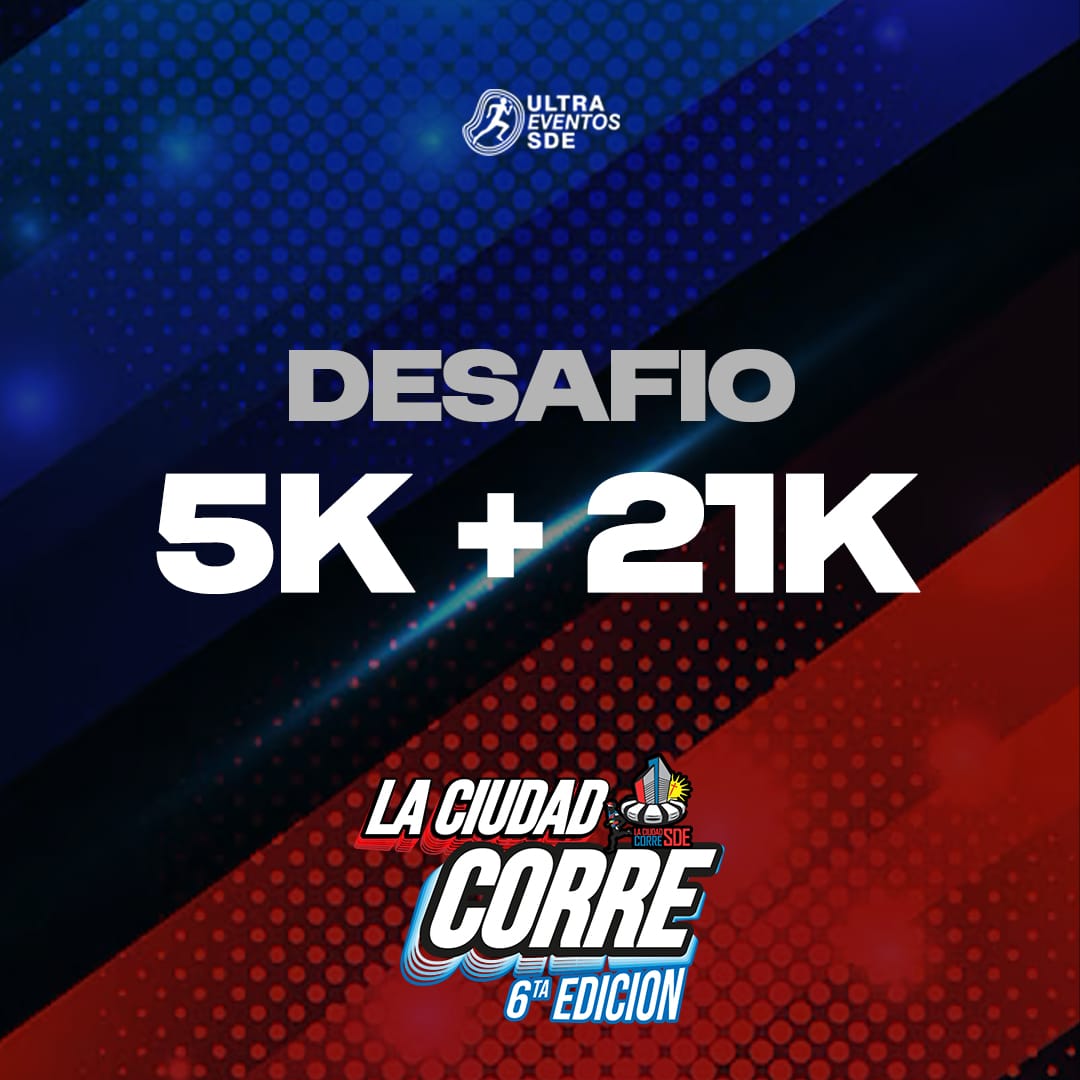 LA CIUDAD CORRE - DESAFIO 5K+21K